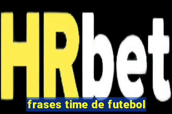 frases time de futebol